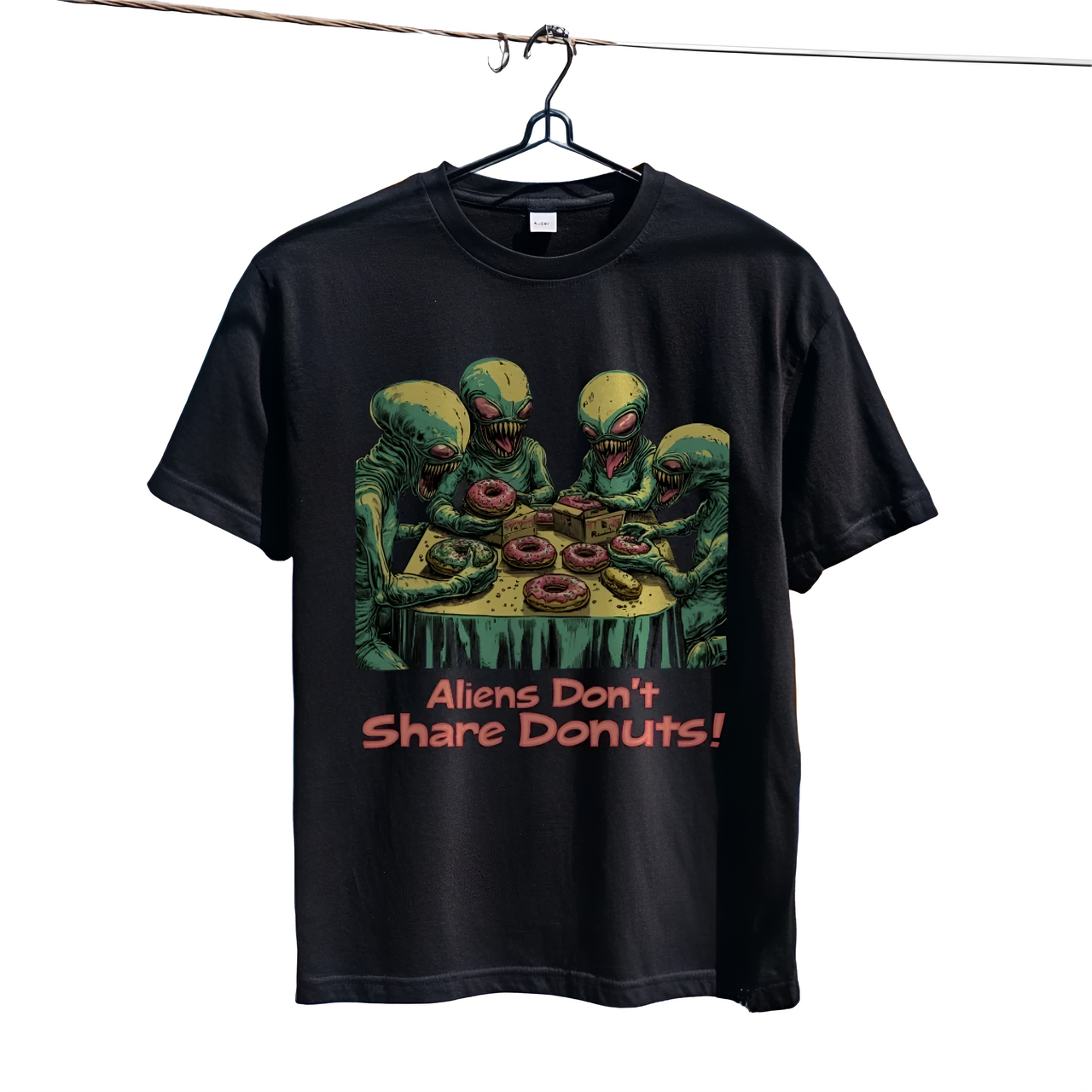 "Aliens Don't Share Donuts" T-Shirt - 2 COLORS -