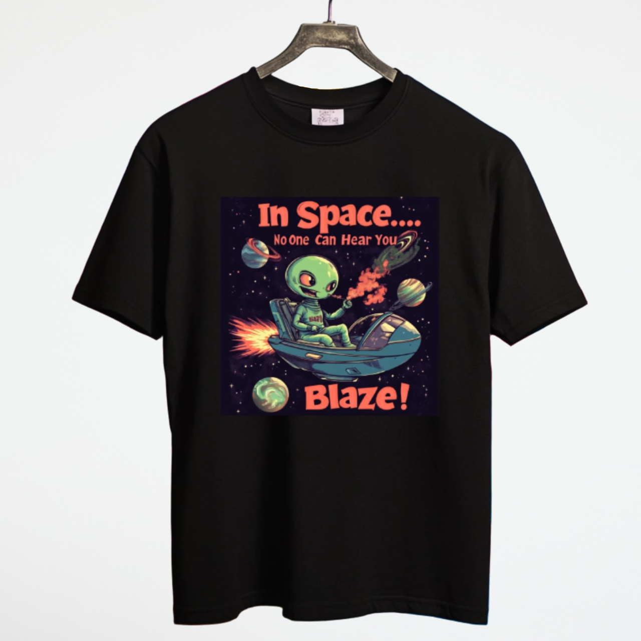 "In Space No One Can Hear You Blaze", Funny Alien Tee - 5 COLORS -