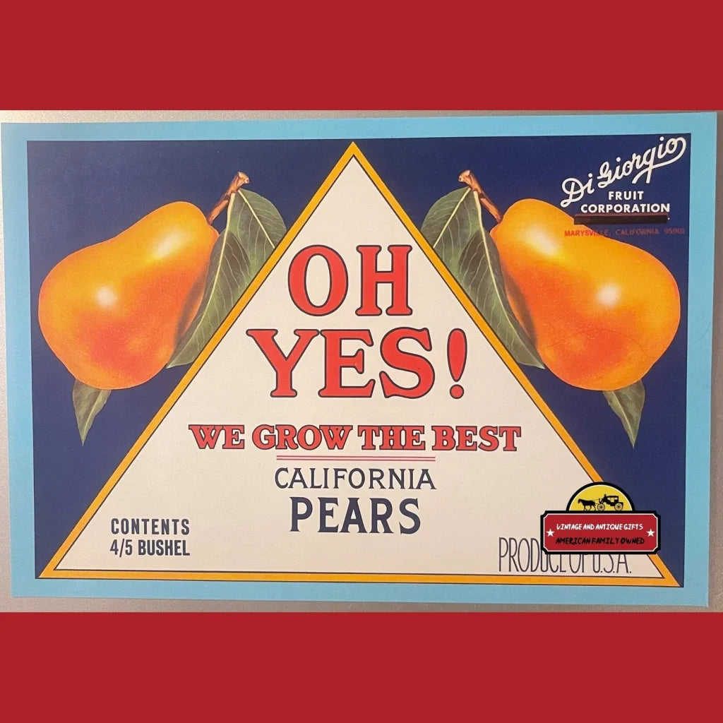 Vintage 1960s Oh Yes We Grow the Best Pears Crate Label, Maryville, CA