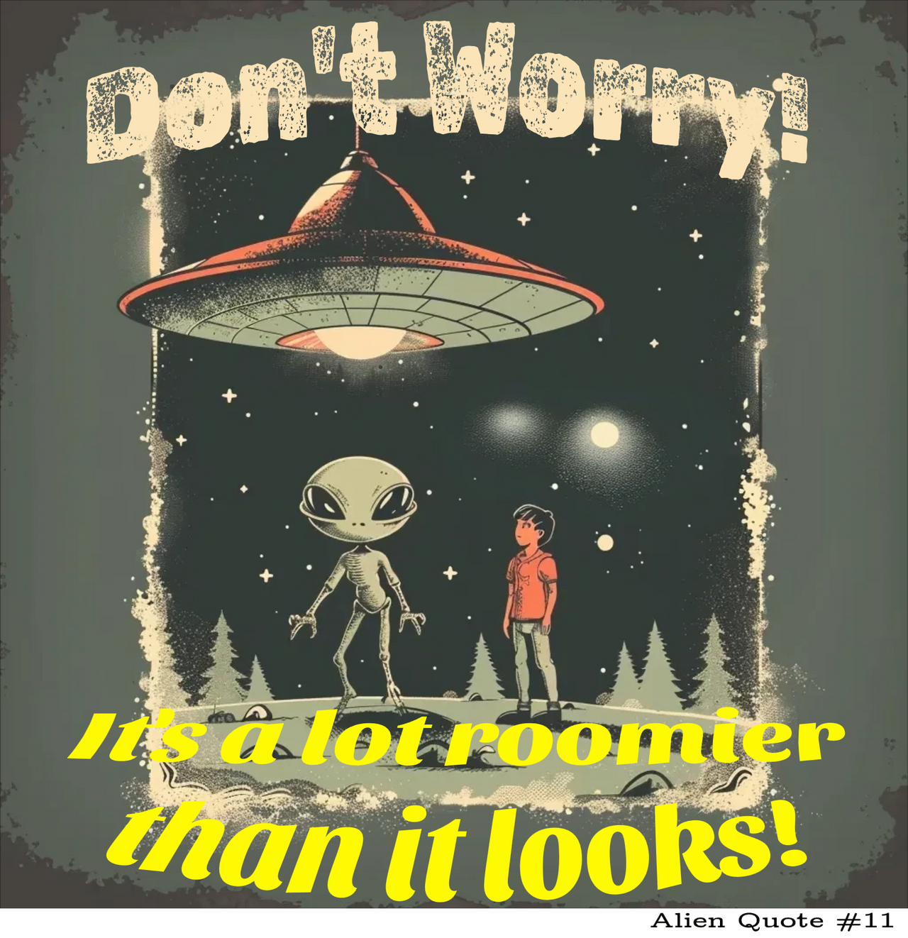 Alien T-Shirt "It's a Lot Roomier Than It Looks!" Funny Alien UFO Shirt - 2 COLORS -