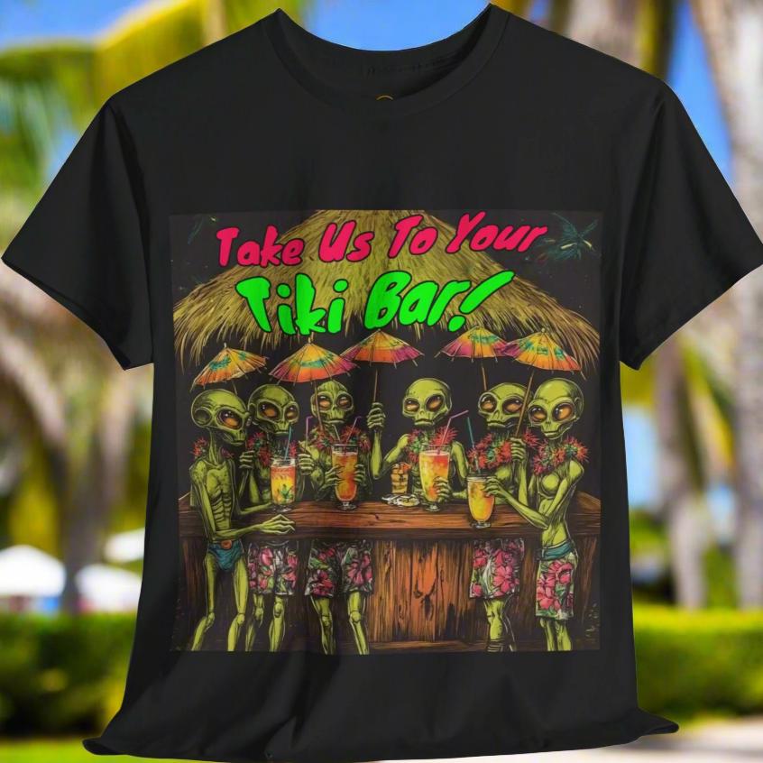 Take Us to Your Tiki Bar! Alien T-Shirt, Alien Tiki Bar Tee - 2 COLORS -