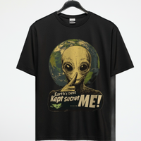 Thumbnail for Earth's Best Kept Secret, ME! Alien T-Shirt, Fun Alien Tee - 2 COLORS -