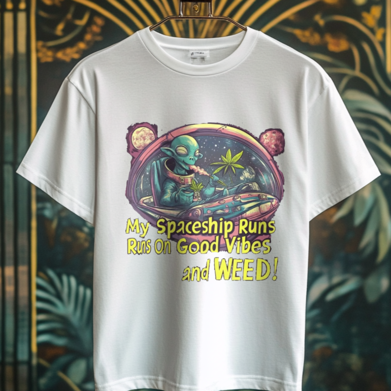 "My Spaceship Runs on Good Vibes and Weed", Alien T-Shirt - 5 COLORS -