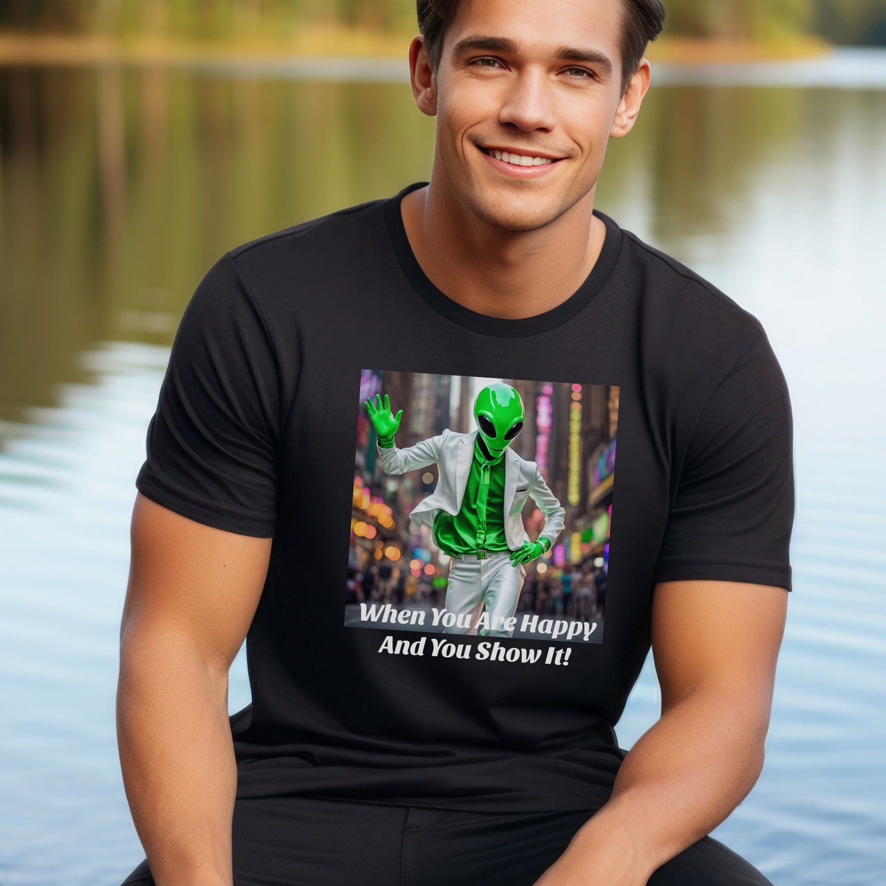 Alien T-Shirt Funny  - "When You Are Happy And You Show It" - 1 COLOR -