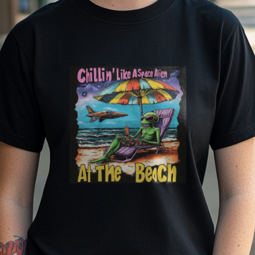 Chillin Like an Alien... At the Beach T-Shirt, Fun Alien Tee Gift - 2 COLORS -