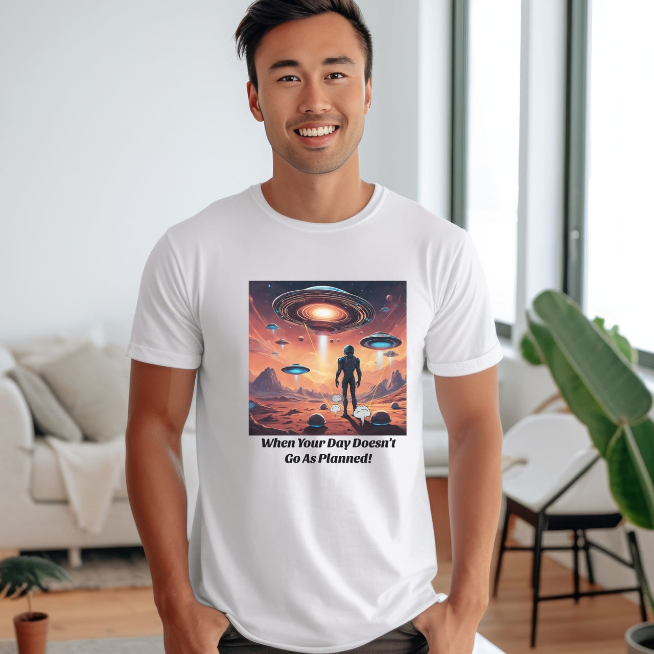 Humorous Alien T-Shirt "When Your Day Doesn't Go as Planned" - 2 COLORS -