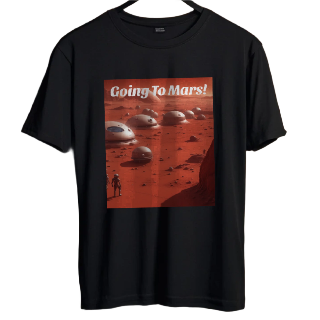 Going to Mars! T-Shirt - 2 COLORS -