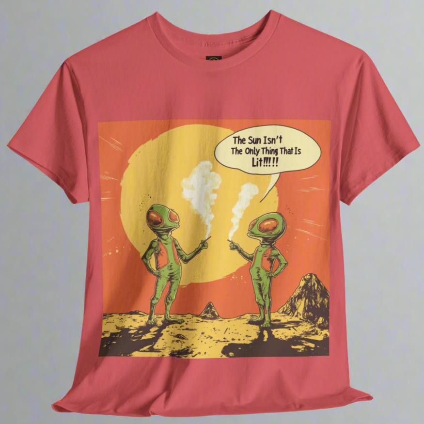 "The Sun Isn't the Only Thing That Is Lit", Alien Tee - 5 COLORS -