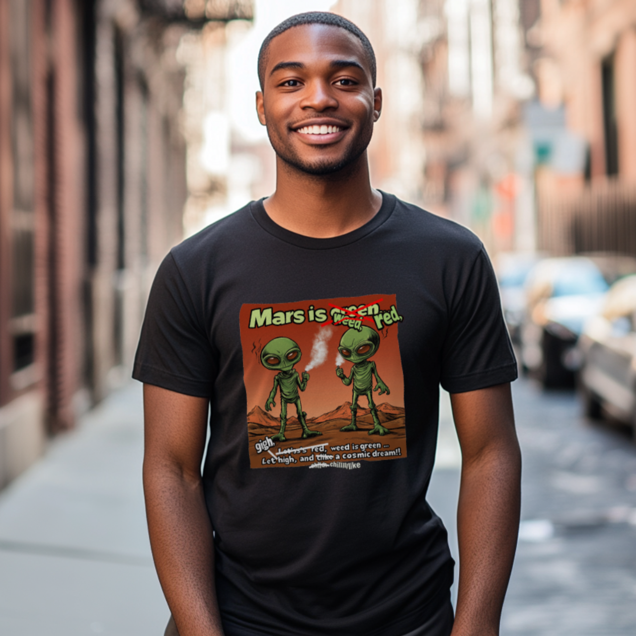 "Mars Is Red, Weed Is Green...", Funny Alien T-Shirt - 5 COLORS -