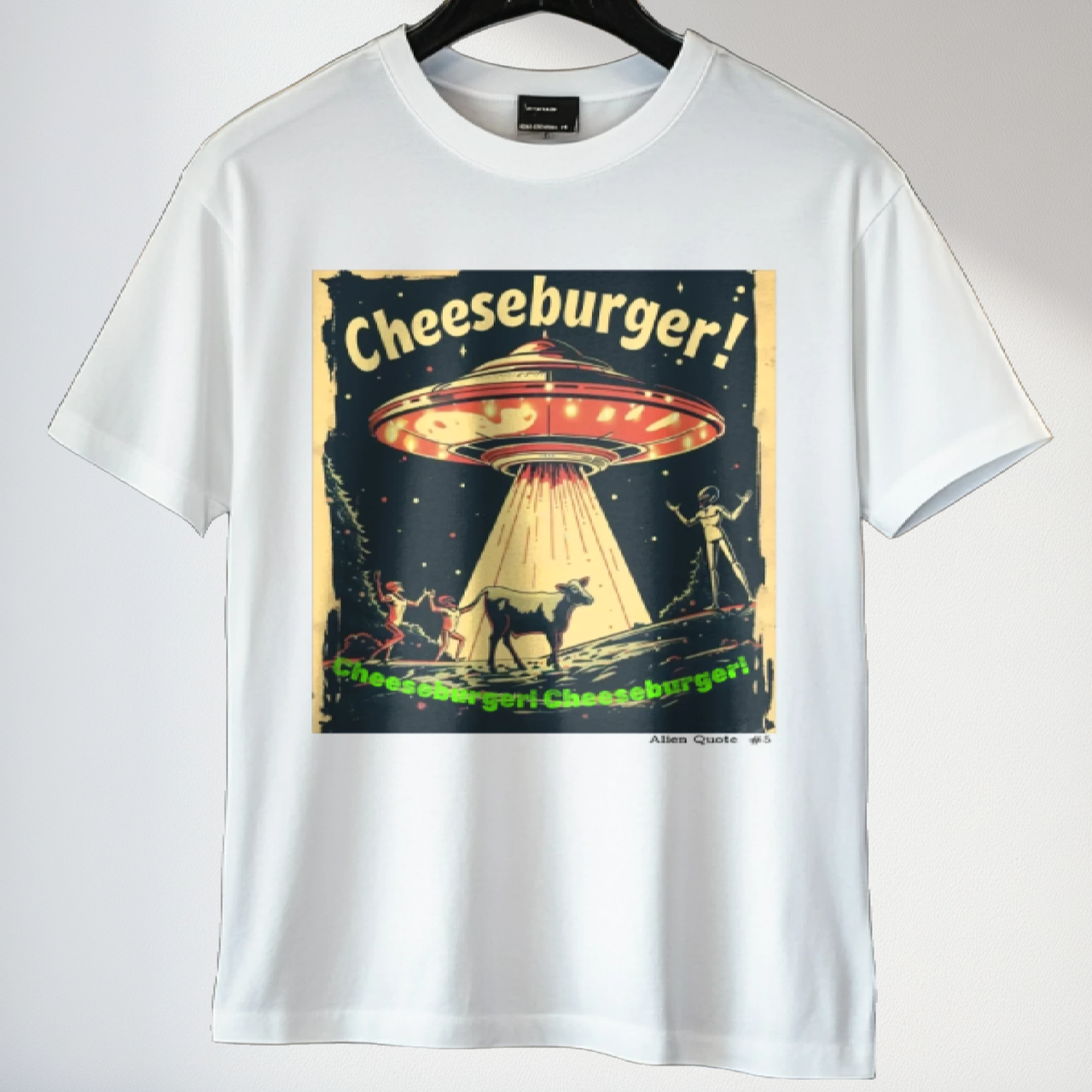 Funny Alien T-Shirt "Cheeseburger....Cheeseburger....Cheeseburger!"  Flying Saucer Tshirt - 7 COLORS -