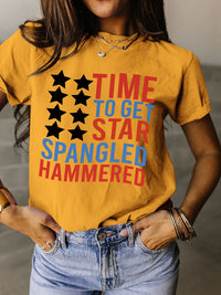 Thumbnail for Full Size - 'Time to get Star Spangle Hammered' Letter Graphic Round Neck Short Sleeve T-Shirt - T - 12 COLORS -