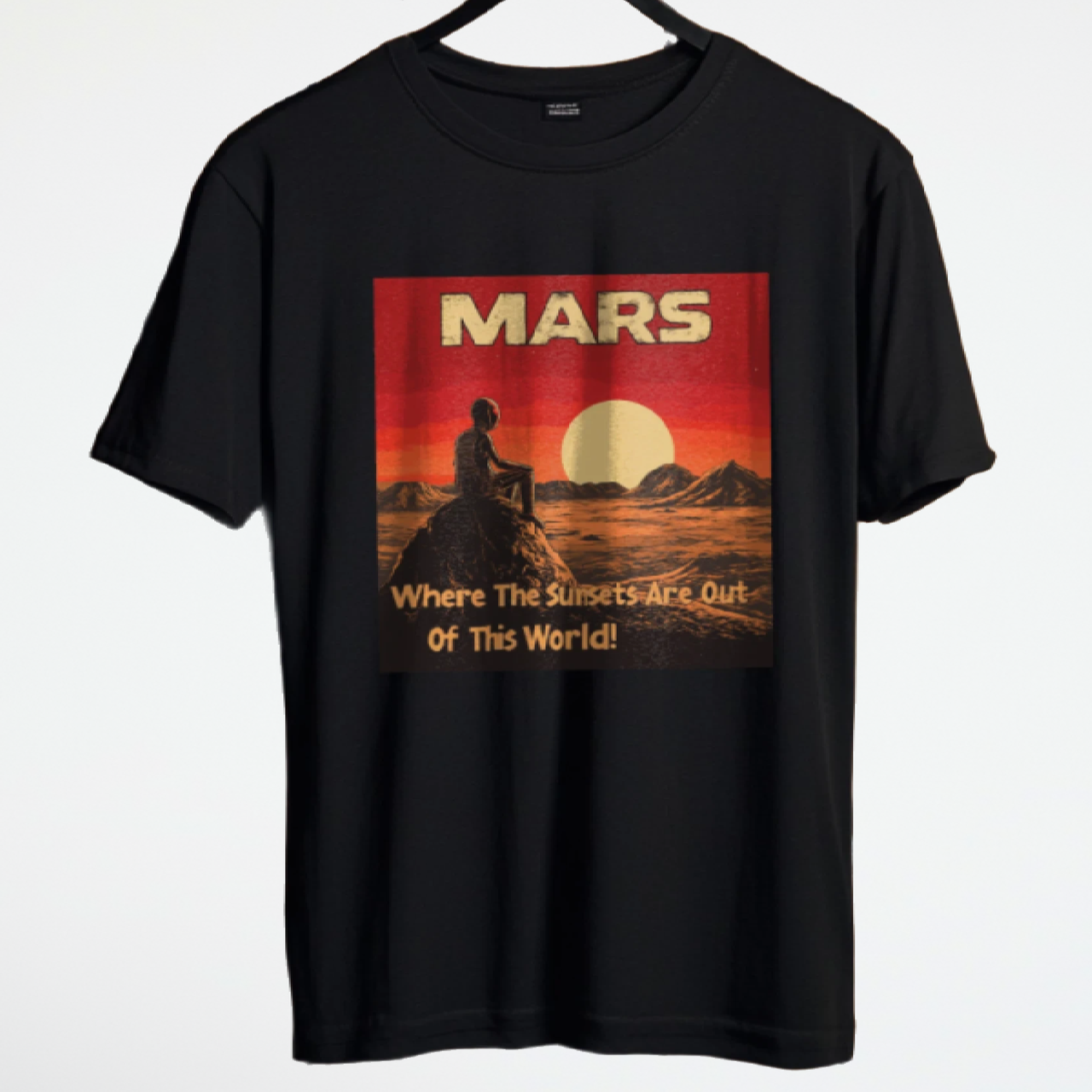 Mars, Where the Sunsets Are Out of This World Alien T-Shirt, Fun Alien Tee - 2 COLORS -