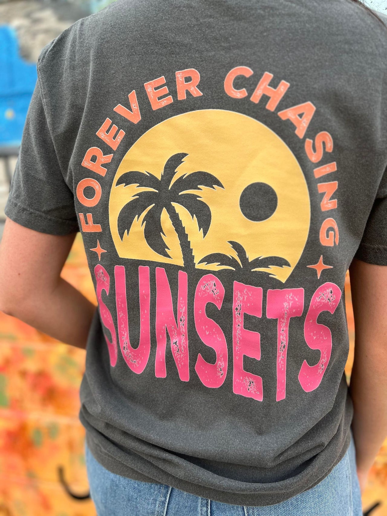 ASK - Forever Chasing Sunsets Tee - Front & Back - 1 COLOR -