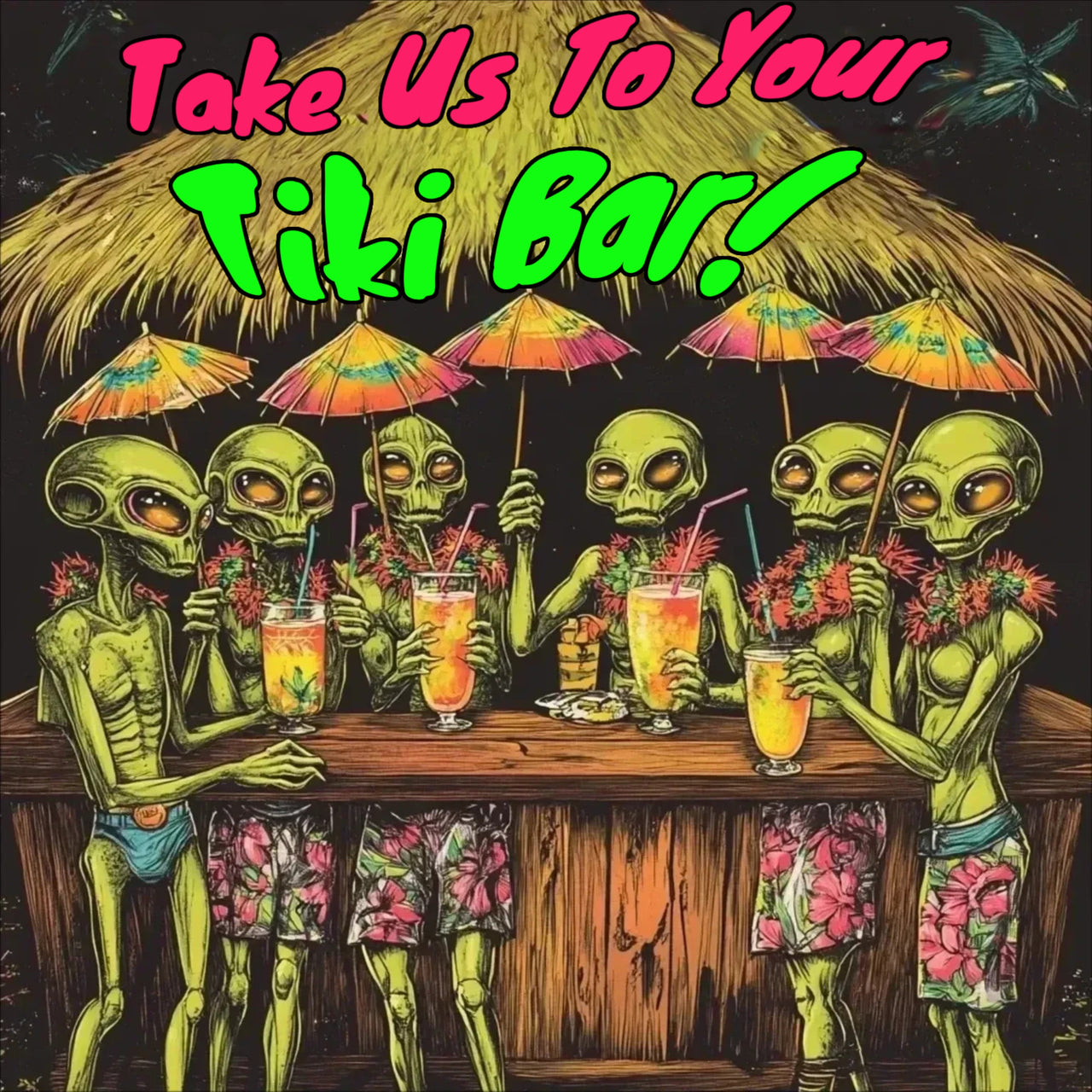 Take Us to Your Tiki Bar! Alien T-Shirt, Alien Tiki Bar Tee - 2 COLORS -