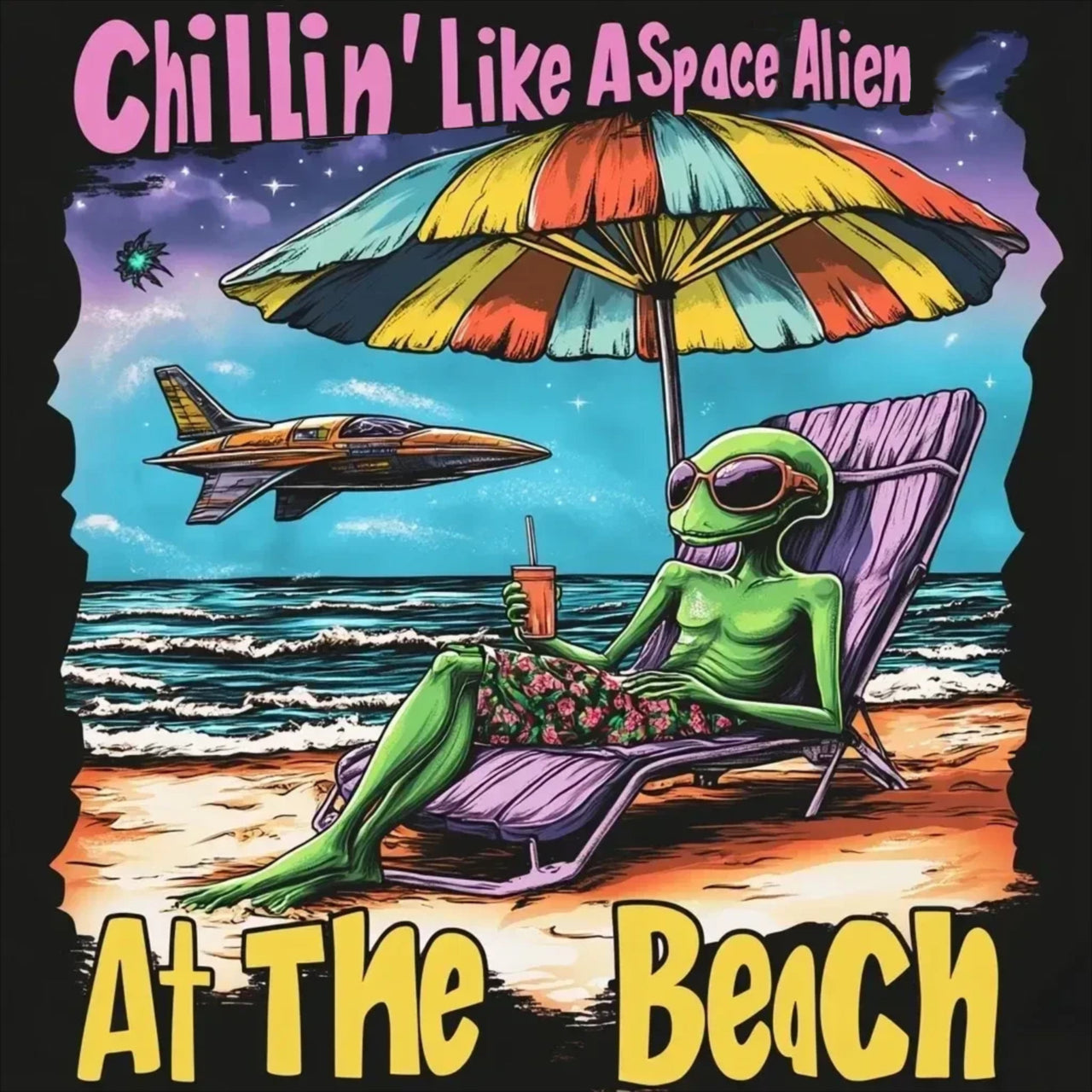 Chillin Like an Alien... At the Beach T-Shirt, Fun Alien Tee Gift - 2 COLORS -