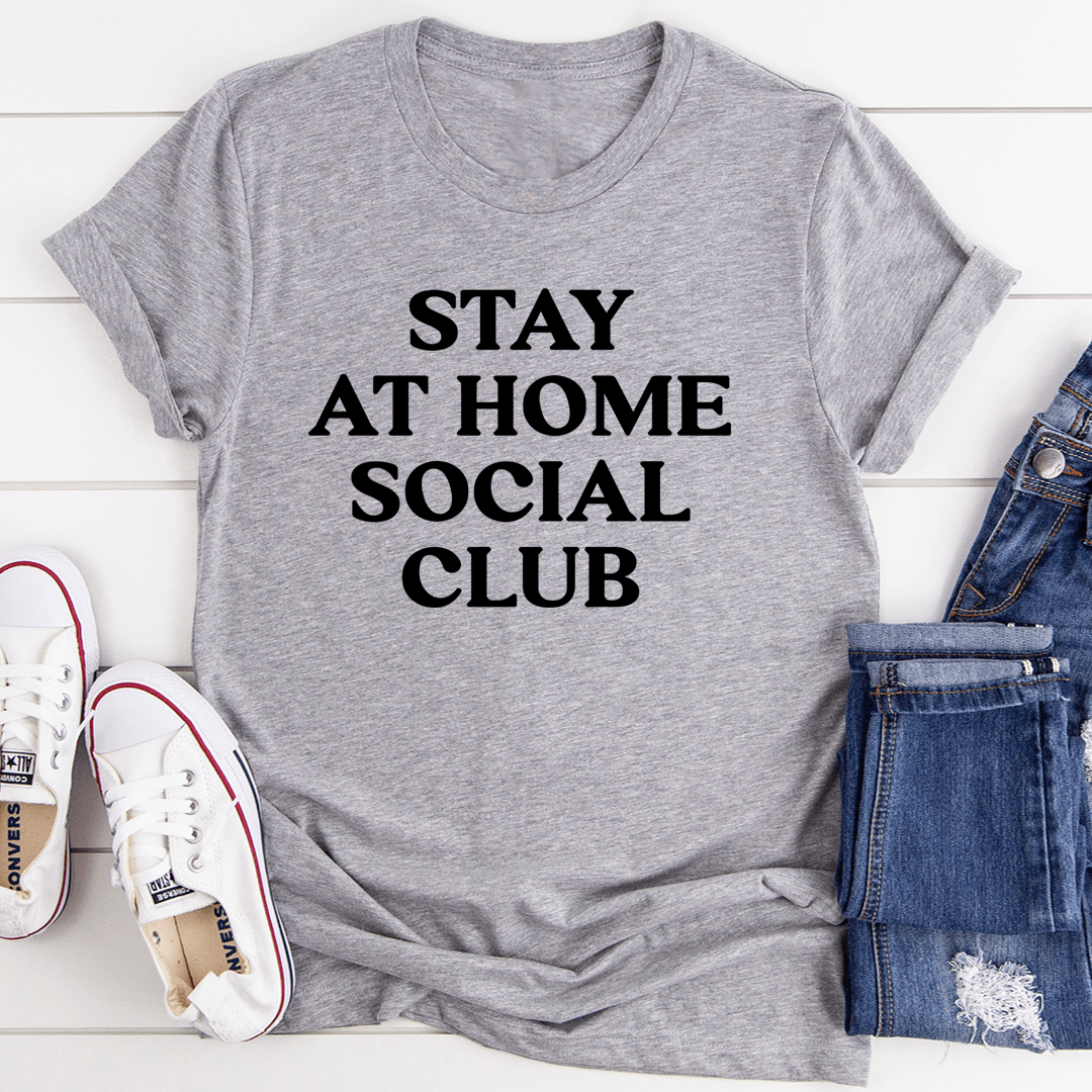 Stay at Home Social Club T-Shirt - 4 COLORS -