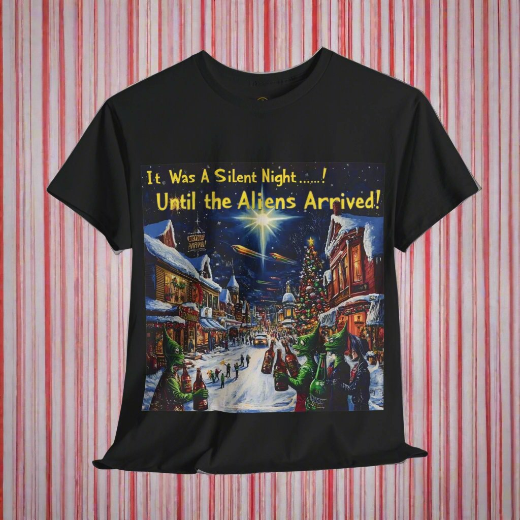 It Was a Silent Night... Until the Aliens Arrived! T-Shirt, Fun Alien Holiday Tee - 2 COLORS -