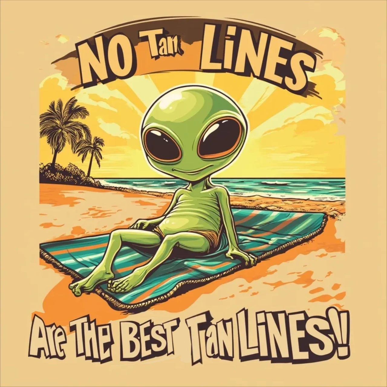 No Tan Lines Are the Best Tan Lines Alien Tee, Fun Alien Beach T-Shirt - 2 COLORS -