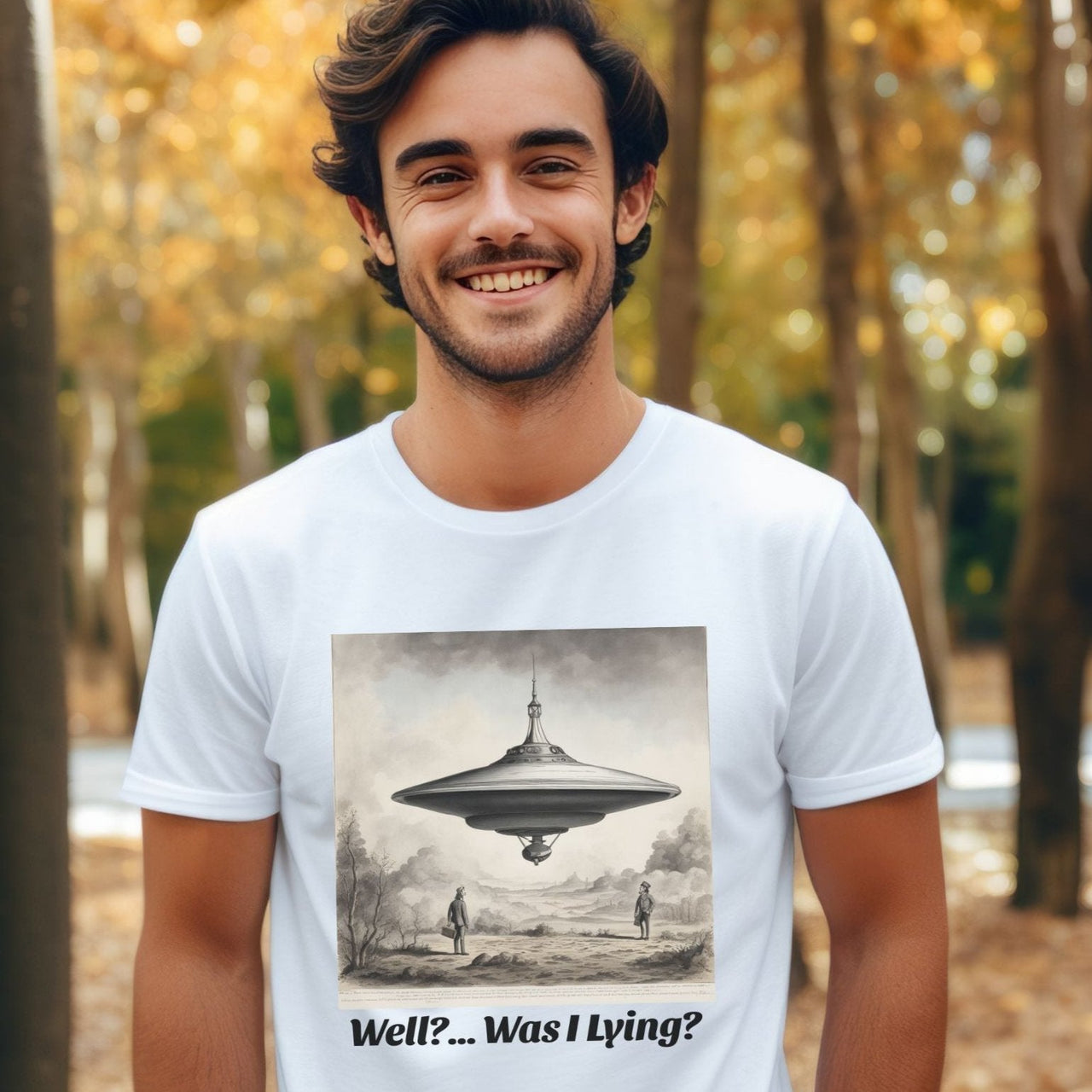 Funny UFO T-Shirt Well?....Was I Lying? Alien Shirt - 2 COLORS -