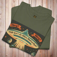 Thumbnail for Alien Quote #16, Not an Alien Abduction, It's an Unexpected Field Trip Alien T-Shirt - 4 COLORS -