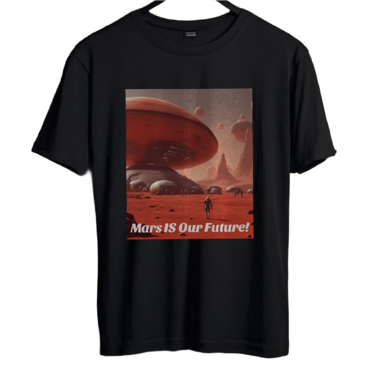 Mars Is Our Future! T-Shirt Inspirational Mars Tee - 2 COLORS -