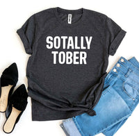 Thumbnail for Sotally Tober T-Shirt - 9 COLORS -