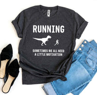 Thumbnail for Running - Need a Little Motivation T-Shirt - 9 COLORS -