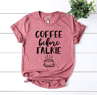 Thumbnail for Coffee Before Talkie T-Shirt - 9 COLORS -