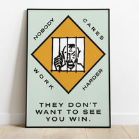 Thumbnail for Nobody Cares Work Harder - poster - USA printed - 4 SIZES -