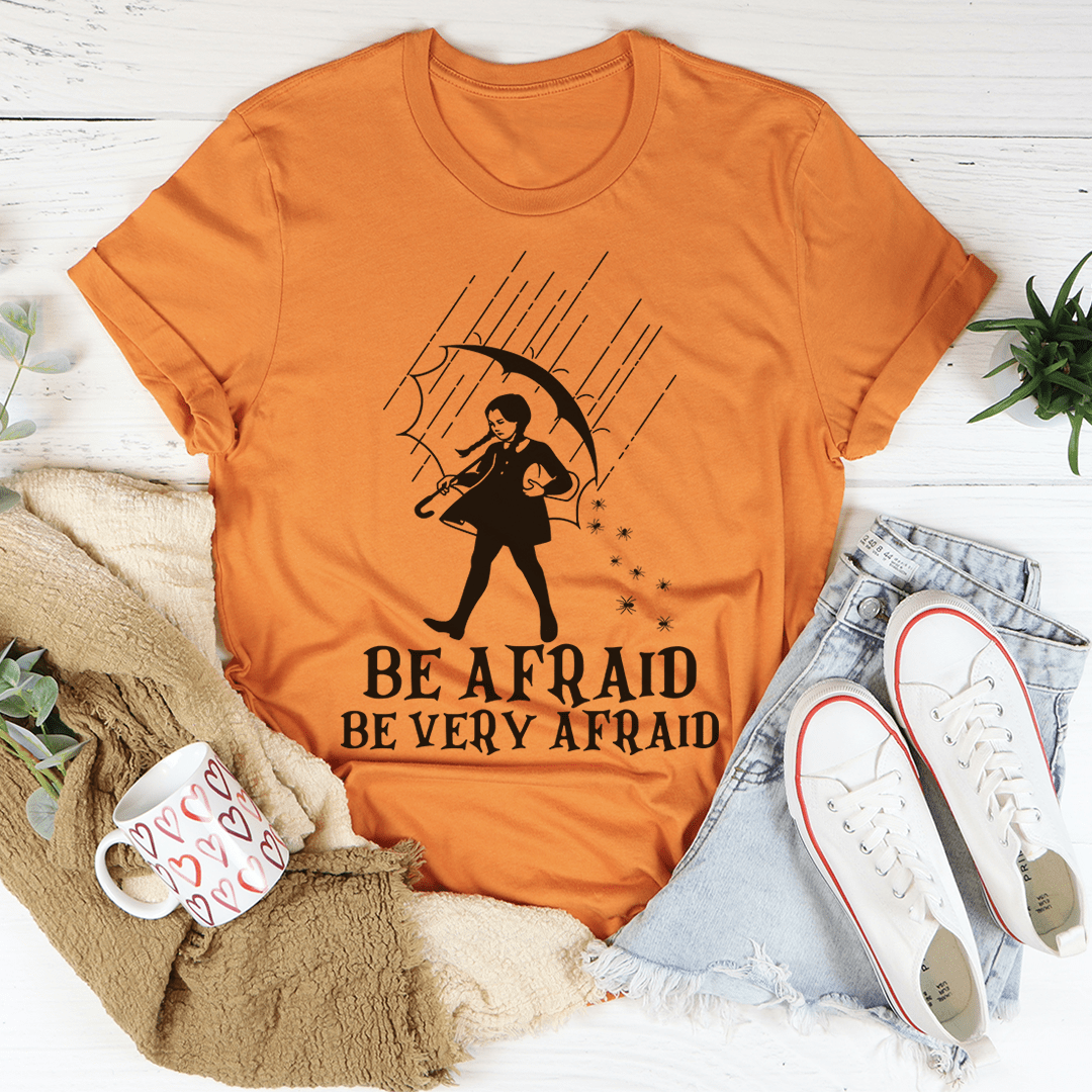 Wednesday Adams - Be Afraid, Be Very Afraid T-Shirt - 4 COLORS -