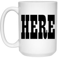 Thumbnail for OOTO - HERE - 21504 15 oz. White Mug - 1 COLOR -