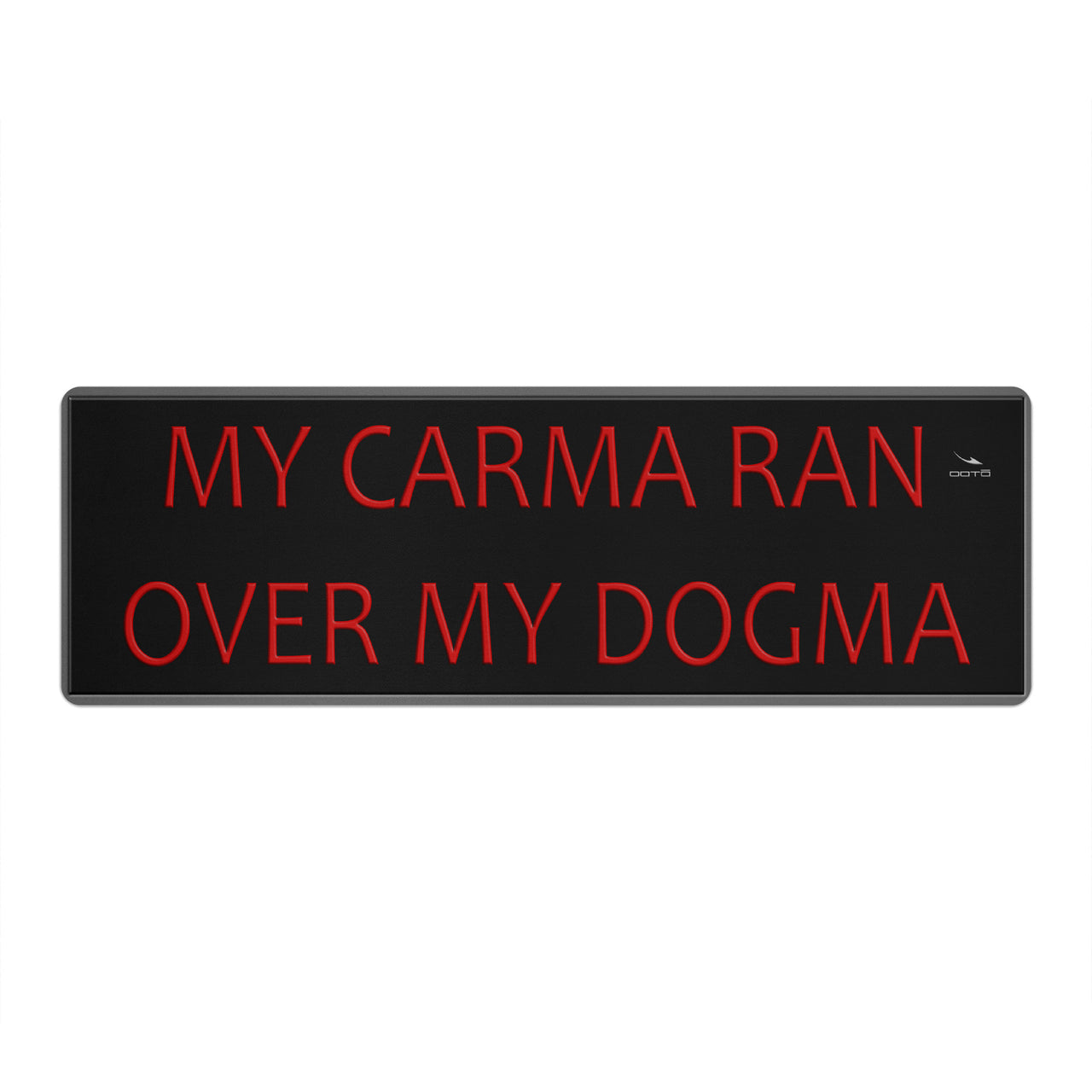 OOTO - Yoga Mat - My Carma ran over my Dogma