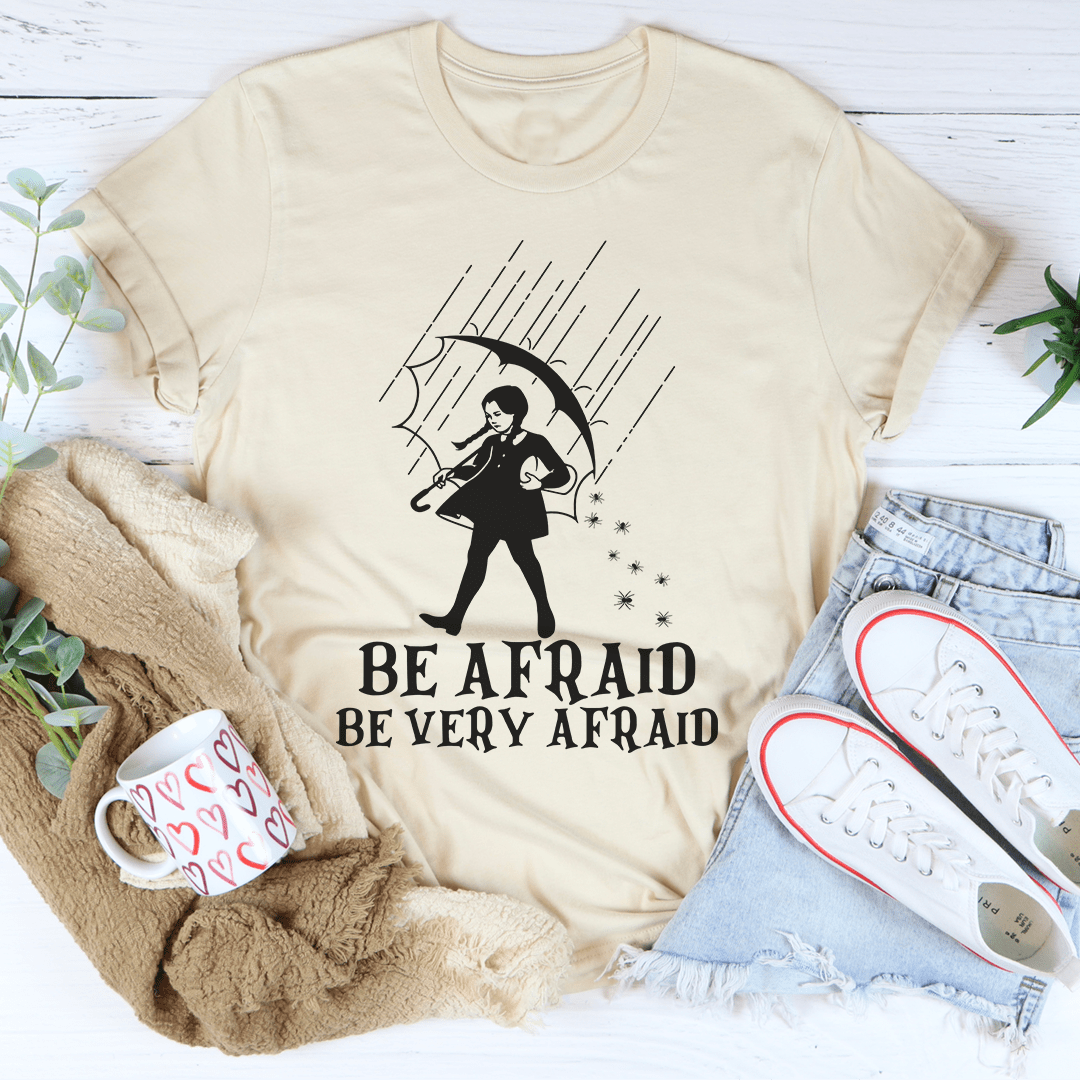 Wednesday Adams - Be Afraid, Be Very Afraid T-Shirt - 4 COLORS -