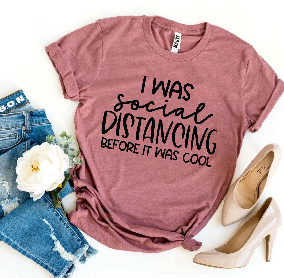 I Was Social Distancing before it was cool T-Shirt - 12 COLORS -