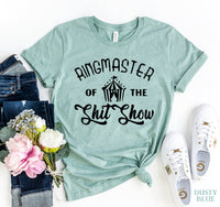 Thumbnail for Ringmaster of the Shit Show T-Shirt - 11 COLORS -