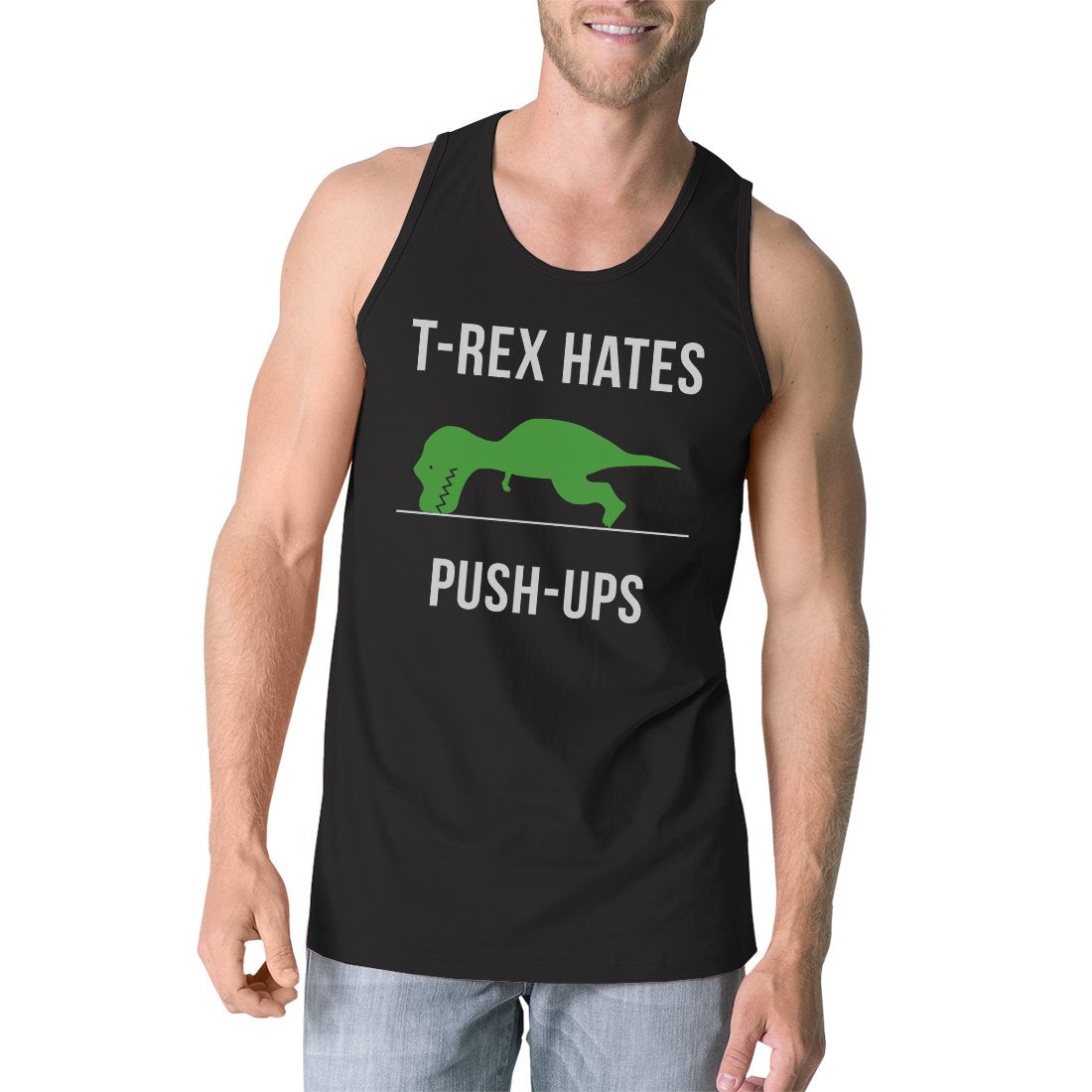 T-Rex Hates Push Ups - Mens Sleeveless Tee Shirt - Cotton Made Tank Top  - 3 COLORS