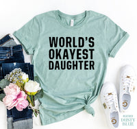 Thumbnail for World's Okayest Daughter T-Shirt - 11 COLORS -