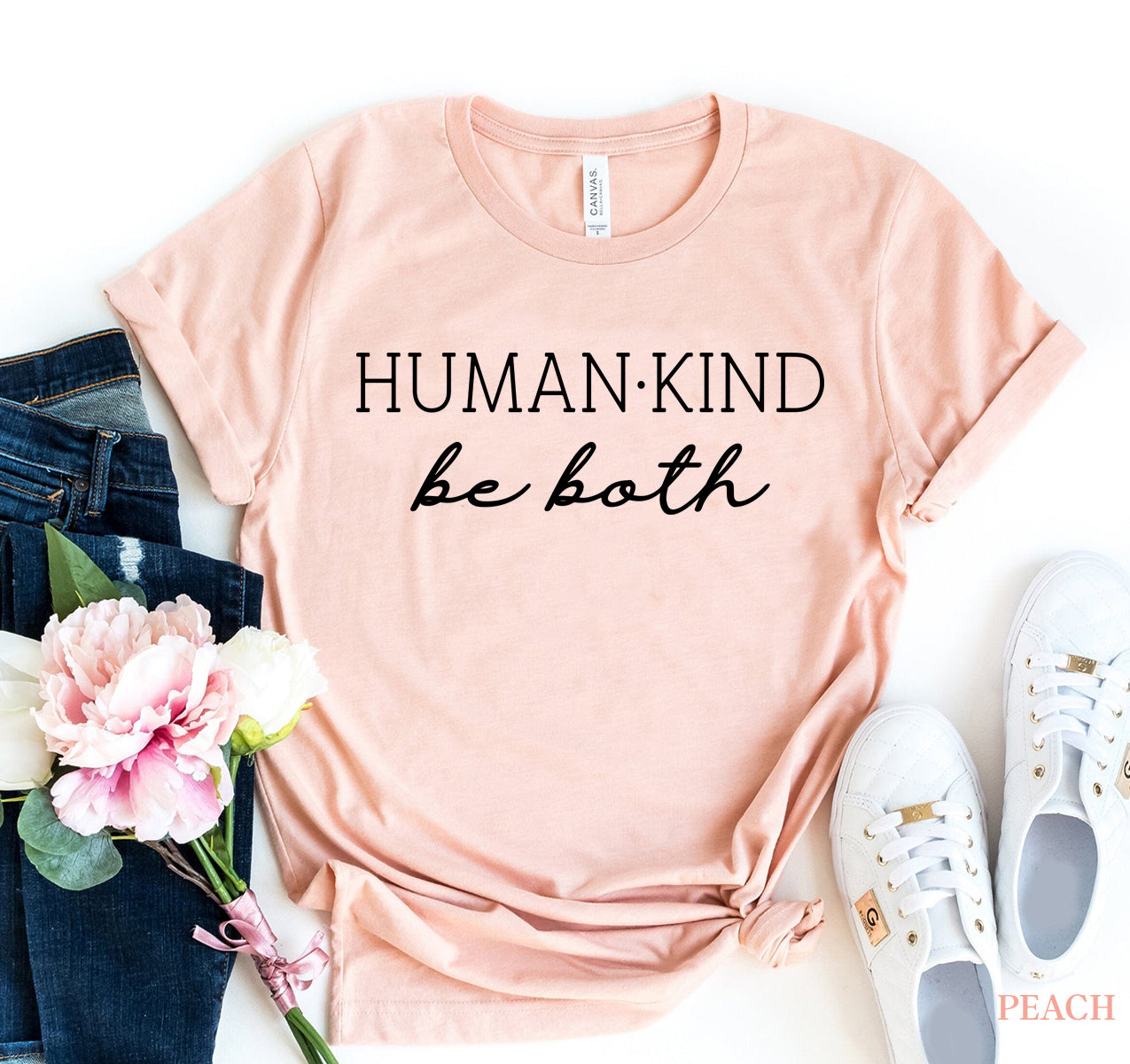 Human - Kind Be Both T-Shirt - 11 COLORS -