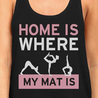 Thumbnail for Home Is Where My Mat Is Tank Top Work Out Tank - Cute Yoga Racerback - 1 COLOR -