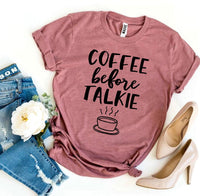 Thumbnail for Coffee Before Talkie T-Shirt - 9 COLORS -