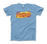 Thumbnail for Happy Festivus for the Rest of us, Enhance your holidays! Seinfeld  T-Shirt - 6 COLORS -