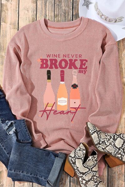 WINE NEVER BROKE MY HEART Round Neck Sweatshirt - T - 1 COLOR -