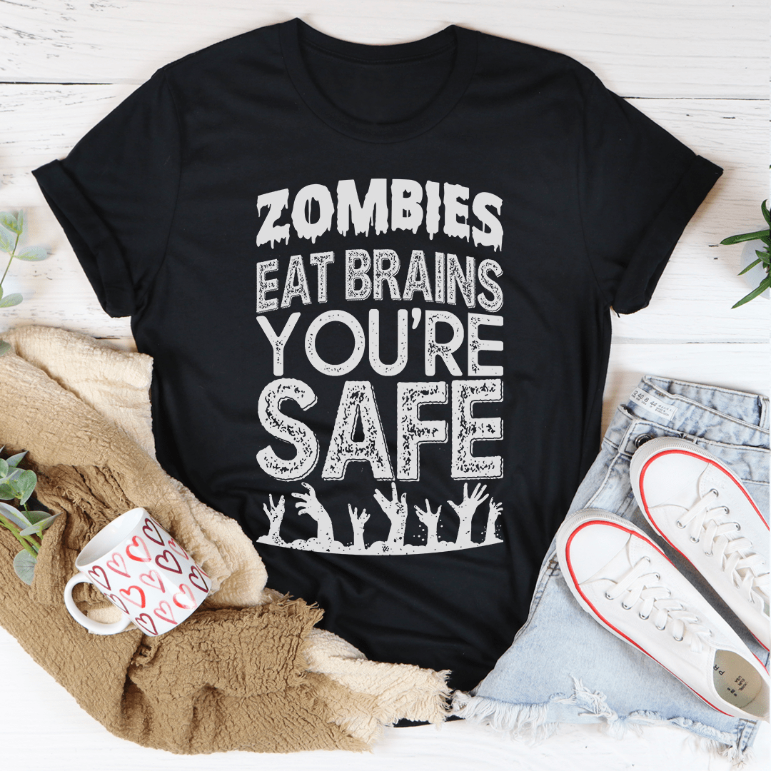 Zombies Eat Brains You're Safe T-Shirt - 4 COLORS -