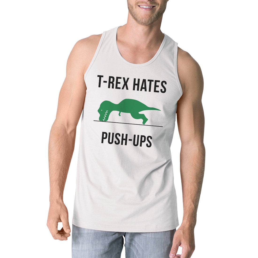 T-Rex Hates Push Ups - Mens Sleeveless Tee Shirt - Cotton Made Tank Top  - 3 COLORS