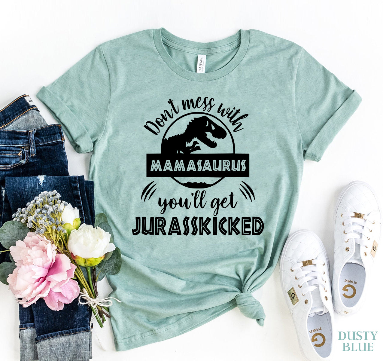 Don't Mess With Mamasauras - You'll get JURASSKICKED - T-Shirt - 11 COLORS -